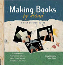 Making books by hand : a step-by-step guide /