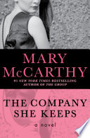 The Company She Keeps : a Novel.