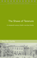 The Shaws of Terenure : a 19th-century merchant family /