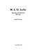 W.E.H. Lecky, historian and politician, 1838-1903 /