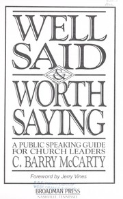 Well said & worth saying : a public speaking guide for church leaders /