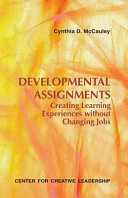 Developmental assignments : creating learning experiences without changing jobs /