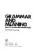 Grammar and meaning : papers on syntactic and semantic topics /