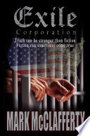 Exile Corporation truth can be stranger than fiction : fiction can sometimes come true /