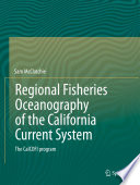 Regional fisheries oceanography of the California current system : the CalCOFI program /