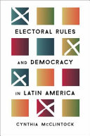 Electoral rules and democracy in Latin America /