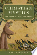 Christian Mystics 108 Seers, Saints, and Sages.