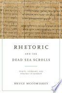 Rhetoric and the Dead Sea Scrolls Purity, Covenant, and Strategy at Qumran.