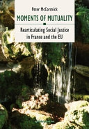 Moments of mutuality : rearticulating social justice in France and the EU /