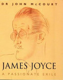 James Joyce : a passionate exile /