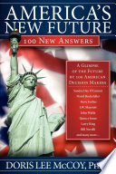 America's new future : 100 new answers : a glimpse of the future by 100 American decision makers /