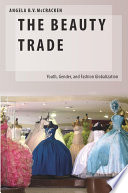 The beauty trade : youth, gender, and fashion globalization /