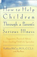 How to help children through a parent's serious illness /