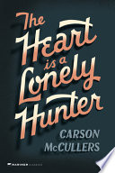 The heart is a lonely hunter,