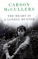 The heart is a lonely hunter /