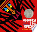 Anansi the spider : a tale from the Ashanti /