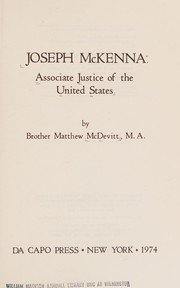 Joseph McKenna : Associate Justice of the United States.