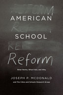 American school reform : what works, what fails, and why /