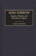 Sing sorrow : classics, history, and heroines in opera /