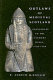 Outlaws of medieval Scotland : challenges to the Canmore kings, 1058-1266 /