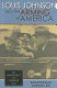 Louis Johnson and the arming of America : the Roosevelt and Truman years /
