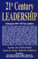 21st century leadership : dialogues with 100 top leaders /