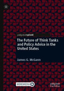 The future of think tanks and policy advice in the United States /