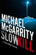 Slow kill : a Kevin Kerney novel /