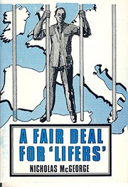 A fair deal for "lifers" : a study on sentencing and review procedures for people sentenced to life imprisonment in Western Europe /