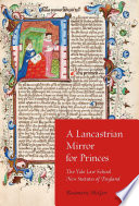 A Lancastrian mirror for princes : the Yale Law School New statutes of England /
