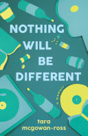 Nothing will be different : a memoir /