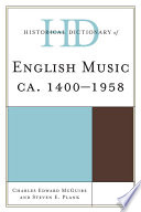 Historical dictionary of English music, ca. 1400-1958 /