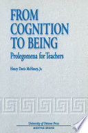 From cognition to being : prolegomena for teachers /