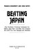 Beating Japan : how hundreds of American companies are beating   Japan now--and what your company can learn from them /