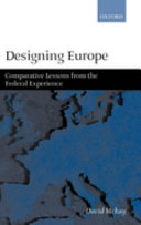 Designing Europe : comparative lessons from the federal experience /