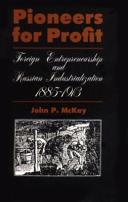 Pioneers for profit: foreign entrepreneurship and Russian industrialization, 1885-1913 /