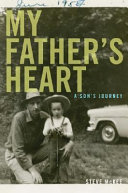 My father's heart : a son's journey /