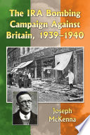 The IRA bombing campaign against Britain, 1939/1940 /
