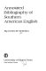 Annotated bibliography of Southern American English,