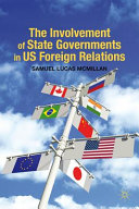 The involvement of state governments in US foreign relations /