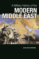 A military history of the modern Middle East /