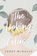 The looking glass /