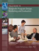 Field guide to nonprofit program design, marketing and evaluation /