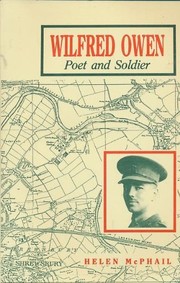 Portrait of Wilfred Owen : poet and soldier, 1893-1918 /