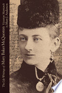 The life writings of Mary Baker McQuesten : Victorian matriarch /