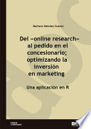 Del "online research" al pedido en el concesionario; optimizando la inversión en marketing : una aplicación en R /