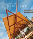 The architecture of Bart Prince : a pragmatics of place /