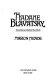 Madame Blavatsky : the woman behind the myth /