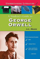 A student's guide to George Orwell /