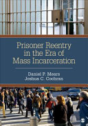 Prisoner Reentry in the Era of Mass Incarceration.